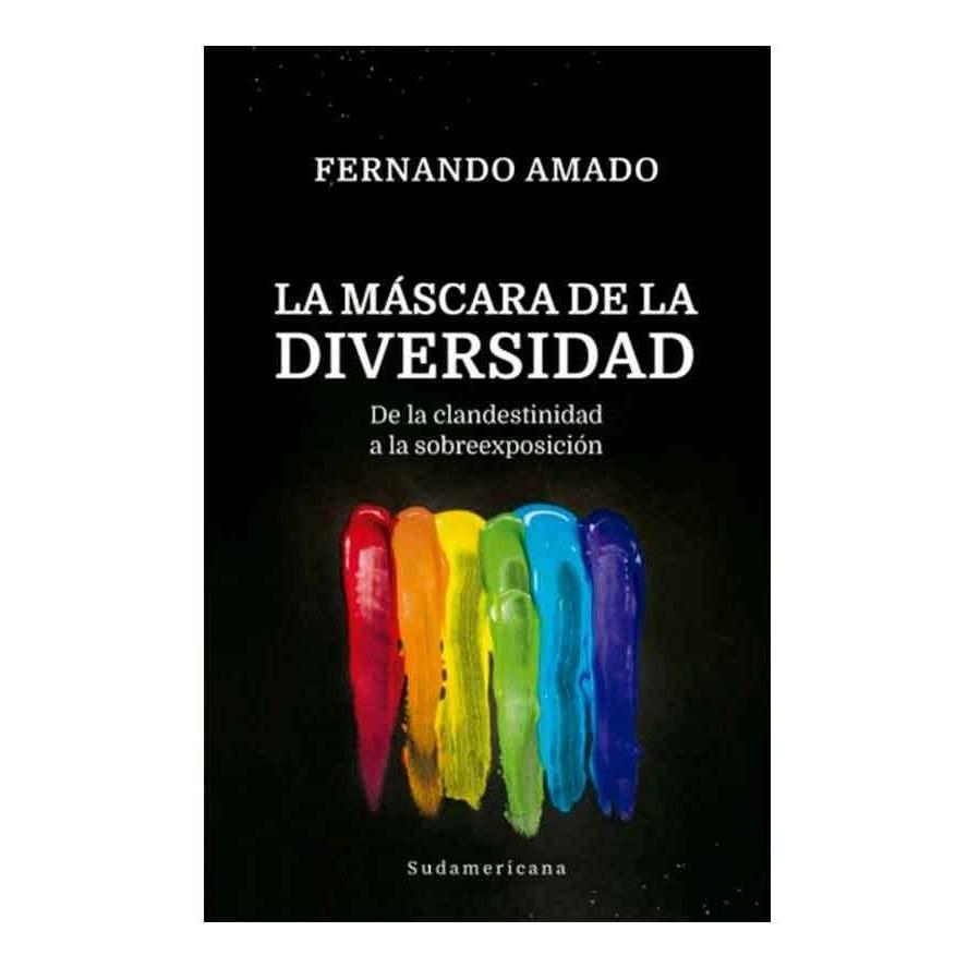  Si buscas Libro La Máscara De La Diversidad Fernando Amado puedes comprarlo con UNIVERSO BINARIO está en venta al mejor precio
